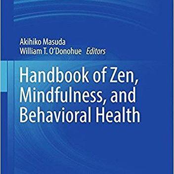 Handbook of Zen, Mindfulness, and Behavioral Health